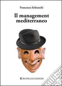 Il management mediterraneo libro