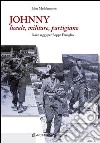 Johnny liceale, militare, partigiano. Nove saggi per Beppe Fenoglio libro