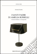 I santi padri di Amelia Rosselli. «Variazioni belliche» e l'avanguardia libro