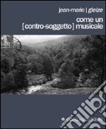 Come un (contro-soggetto) musicale. Testo francese a fronte libro