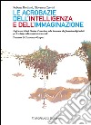 Le acrobazie dell'intelligenza e dell'immaginazione. Dagli scritti di Italo Calvino, il contributo della letteratura alla formazione degli adulti... libro di Bonfanti Roberta Cervini Giovanna