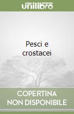 Pesci e crostacei libro