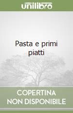 Pasta e primi piatti libro