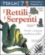 I rettili e i serpenti libro