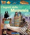 I segreti delle mummie libro