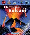 I terrificanti vulcani libro