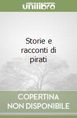 Storie e racconti di pirati libro