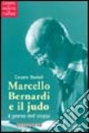 Marcello Bernardi e il judo libro
