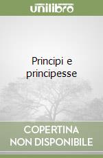 Principi e principesse