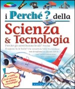 I perché della scienza & tecnologia libro