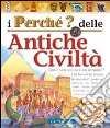 I perché delle antiche civiltà libro