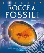 Rocce e fossili. Ediz. illustrata