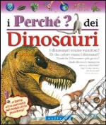 I perché dei dinosauri libro