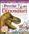 I perché dei dinosauri libro