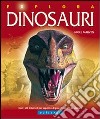 Dinosauri. Ediz. illustrata libro