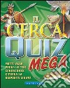 Il cerca-quiz Mega libro