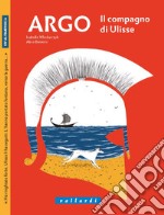 Argo. Il compagno di Ulisse