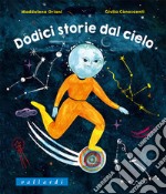 Dodici storie dal cielo libro