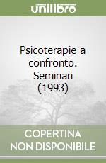 Psicoterapie a confronto. Seminari (1993) libro