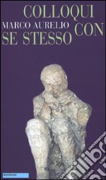 Colloqui con se stesso. Testo greco a fronte