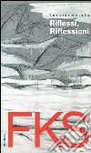 FKS. Riflessi, riflessioni. Fuksas, l'autobiografia libro