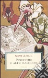 Pinocchio e altri balocchi. Dialoghi con un burattino e meditazioni trascendenti sui giocattoli libro