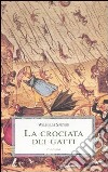 La crociata dei gatti libro