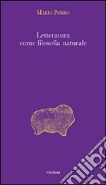 Letteratura come filosofia naturale