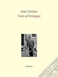Visita ad Heidegger