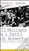 Il Moicano e i fatti di Rovetta libro