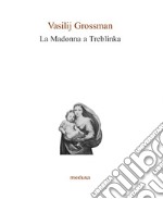 La Madonna a Treblinka libro