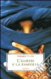 L'harem e la famiglia libro di Tillion Germaine