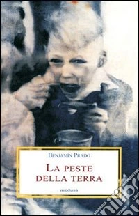 La peste della terra