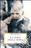 La peste della terra libro