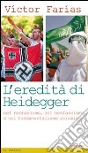 L'eredità di Heidegger (nel neonazismo, nel neofascismo e nel fondamentalismo islamico) libro