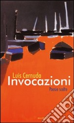 Invocazioni. Poesie scelte 1927-1962 libro