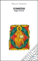 Iconostasi. Saggio sull'icona libro