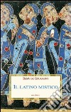 Il latino mistico libro