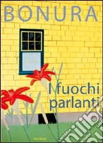 I fuochi parlanti libro