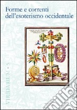 Forme e correnti dell'esoterismo occidentale libro