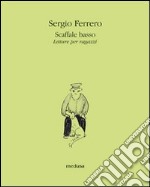 Scaffale basso. Letture per ragazzi libro