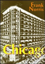 Chicago (La febbre del grano) libro