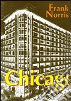 Chicago (La febbre del grano) libro