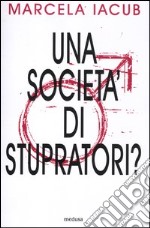 Una società di stupratori? libro