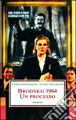 Brodskij 1964. Un processo libro