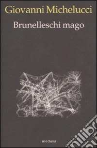 Brunelleschi mago