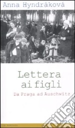 Lettera ai figli. Da Praga ad Auschwitz