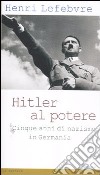 Hitler al potere. Cinque anni di nazismo in Germania libro