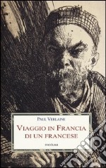 Viaggio in Francia di un francese libro