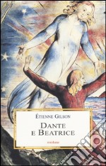 Dante e Beatrice. Saggi danteschi libro